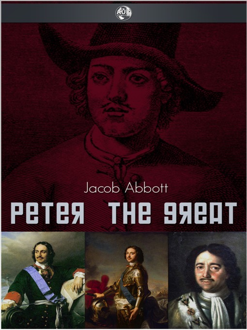 Title details for Peter the Great by Jacob Abbott - Available
